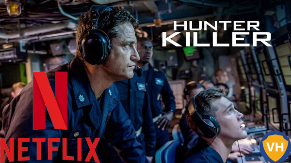 Watch Hunter Killer  2018  on Netflix From Anywhere in the World - 18