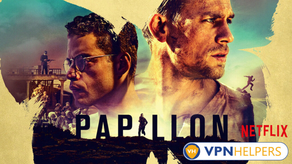 Watch Papillon  2017  on Netflix From Anywhere in the World - 24