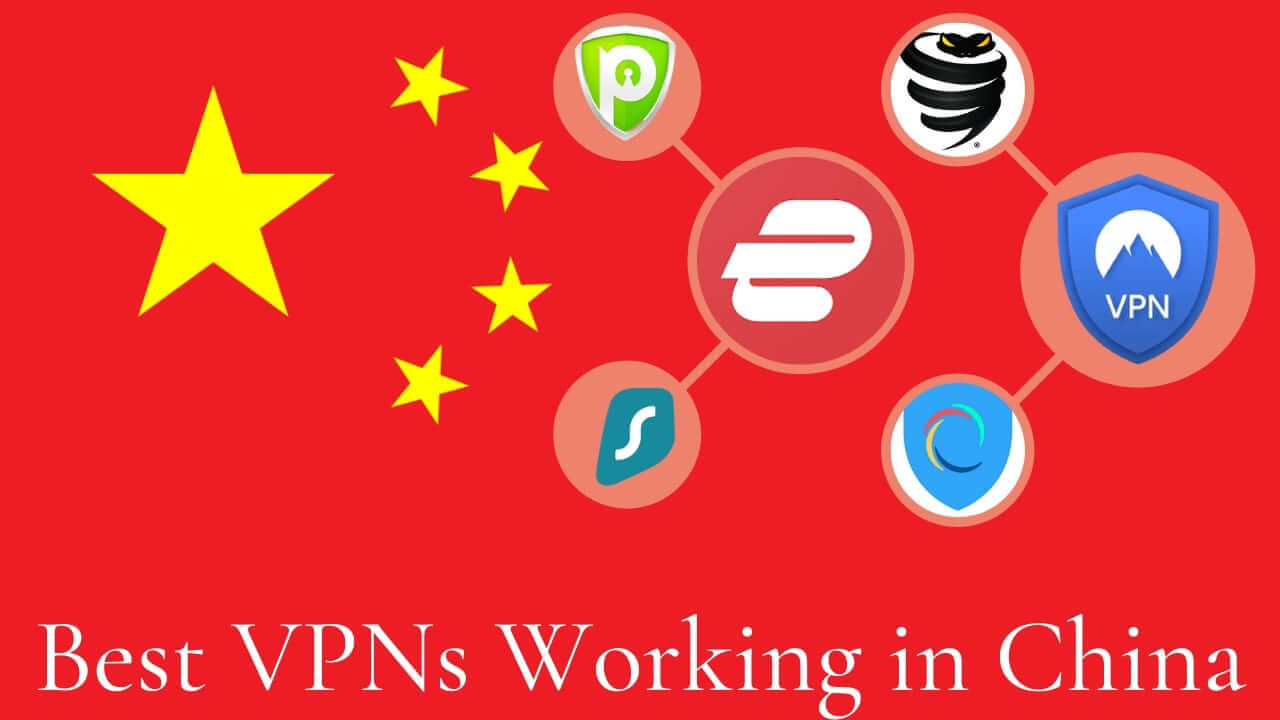 Best VPNs Still Working in China in 2023 VPN Helpers