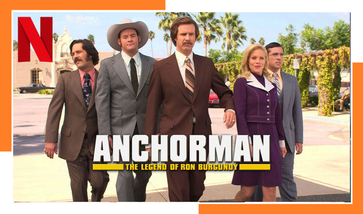 Watch Anchorman: The Legend of Ron Burgundy on Netflix